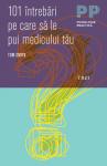 Întrebări pe care să le pui medicului tău (101 întrebări)