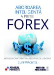 Abordarea inteligentă a pieței Forex. Metode eficiente pentru a reuși încă de la început
