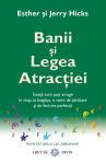Banii și Legea Atracției. Învață cum poți atrage în viața ta bogăția, o stare de sănătate și de fericire perfectă