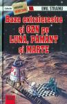 Baze extraterestre și OZN pe Lună, Pământ și Marte