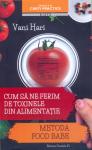Cum să ne ferim de toxinele din alimentație: METODA FOOD BABE