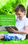 Cât timp petrecem în fața calculatorului? Creșterea echilibrată a copiilor în epoca digitală