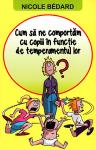 Cum să ne comportăm cu copiii în funcție de temperamentul lor
