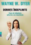 Dorințe îndeplinite: Cum să stăpânim arta de a ne manifesta