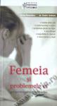 Femeia și problemele ei: perspectiva psihiatrului ortodox