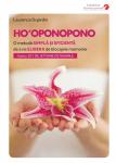 Hooponopono: O metodă simplă și eficientă de a ne elibera de blocajele memoriei