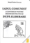 Iadul comunist a continuat pentru deținuții politici și după eliberare