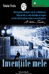 Invențiile mele: Povestea autobiografică a lui Nikola Tesla (1856-1943)