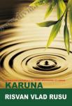 Karuna. Vindecarea naturală cu îngeri, arhangheli și lumină