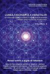 Lumea fascinantă a vibrațiilor prin intermediul cărora se manifestă în cadrul Creației Dumnezeiești felurite energii mai mult sau mai puțin tainice vol. 6 - manual practic de radiestezie