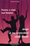 Pentru o viață mai liniștită, alege să nu controlezi chiar totul!