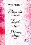 Prezența iubirii - Legile iubirii - Puterea iubirii