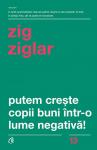 Putem crește copii buni într-o lume negativă!