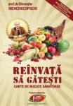 Reinvata sa gatesti: Carte de bucate sanatoase