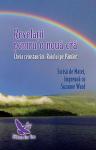 Revelații pentru o nouă eră: Cheia reinstaurării Raiului pe Pământ