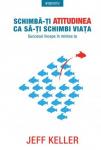Schimbă-ți atitudinea ca să-ți schimbi viața: Succesul începe în mintea ta