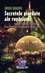 Secretele pierdute ale rugăciunii: Puterea ascunsă a frumuseții, binecuvântării, înțelepciunii și suferinței