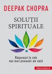 Soluții spirituale: Răspunsuri la cele mai mari provocări ale vieții