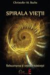 Spirala vieții: Reîncarnarea și rețeaua existenței