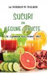 Sucuri din legume și fructe: Ce lipsește din corpul tău?