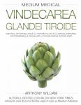 Vindecarea glandei tiroide (Medium Medical): Adevărul din spatele Bolii lui Hashimoto, Bolii lui Graves, insomniei, hipotiroidismului, nodulilor la tiroidă și Bolii Epstein-Barr
