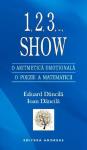 1,2,3... Show. O aritmetică emoțională. O poezie a matematicii