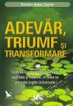 Adevăr, triumf și transformare. Cum să facem diferența dintre realtate și ficțiune, în ceea ce privește Legile Universale