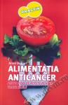Alimentația anticancer. Peste 200 de rețete pentru toate zilele