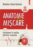 Anatomie pentru mișcare, vol. 1. Introducere în analiza tehnicilor corporale