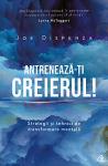 Antrenează-ți creierul! Strategii și tehnici de transformare mentală