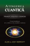 Atingerea cuantică Transformarea esenței
