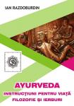 Ayurveda instrucțiuni pentru viață: filozofie și ierburi