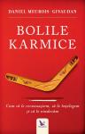 Bolile karmice: Cum să le recunoaștem, să le înțelegem și să le vindecăm