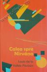 Calea spre Nirvana. Șase prelegeri despre budismul vechi ca o disciplină a salvării
