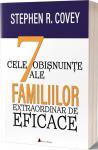 Cele 7 obișnuințe ale familiilor extraordinar de eficace