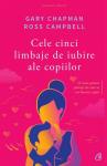 Cele cinci limbaje de iubire ale copiilor: O carte pentru părinți, de care se vor bucura copiii