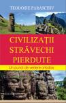 Civilizații străvechi pierdute. Un punct de vedere ortodox