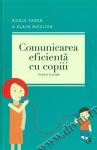Comunicarea eficientă cu copiii. Acasă și la școală
