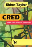 CRED: Când ceea ce crezi, contează!