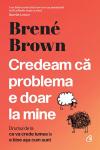 Credeam că problema e doar la mine. Drumul de la ce va crede lumea la e bine așa cum sunt