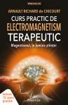 Curs practic de electromagnetism terapeutic. Magnetismul în lumina științei