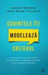 Cuvintele îți modelează creierul: 12 strategii de conversatie menite sa dea incredere, sa aplaneze conflictele si sa consolideze intimitatea