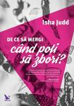 De ce să mergi când poți să zbori? Înalță-te deasupra fricilor și iubește-te necondiționat pe tine și pe ceilalți