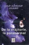 De la vrăjitorie la paranormal