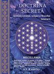 Doctrina secretă, vol. 6. Sinteză a științei, religiei și filozofiei MISCELLANEA