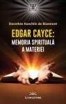Edgar Cayce: Memoria spirituală a materiei
