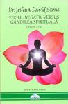 Egoul negativ versus gandirea spirituala: Compilatie