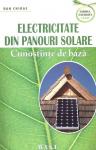 Electricitate din panouri solare. Cunoștințe de bază