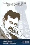 Fantasticele invenții ale lui Nikola Tesla