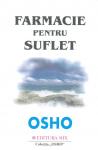 Farmacie pentru suflet - Lucruri simple pe care le puteti face pentru a evita neplacerile vietii de zi cu zi: 101 metode